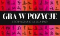 Gra w Pozycje: Erotyczna Rozkosz dla Par