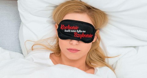 Maska-Opaska na oczy: "Kochanie, budź mnie tylko dla rozkoszy"
