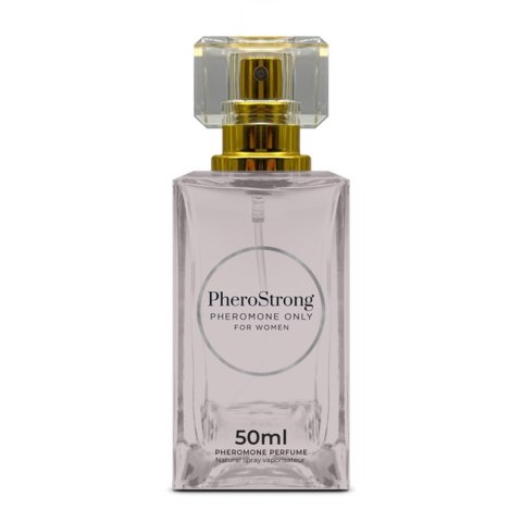 PheroStrong Only – Perfumy z Feromonami dla Kobiet 50 ml