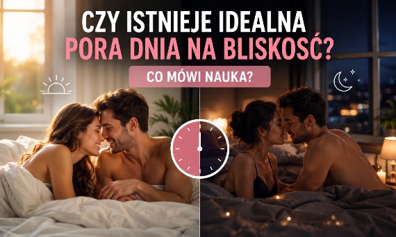 Idealna pora na bliskość